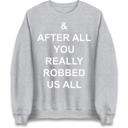 And After All You Really Robbed Us All Man City Cheats Jumper