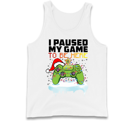 I Paused My Game Christmas Tank Top