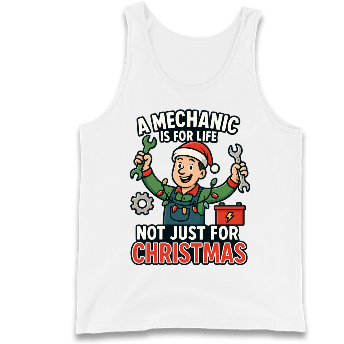 A Mechanic Is For Life Not Just For Christmas Tank Top