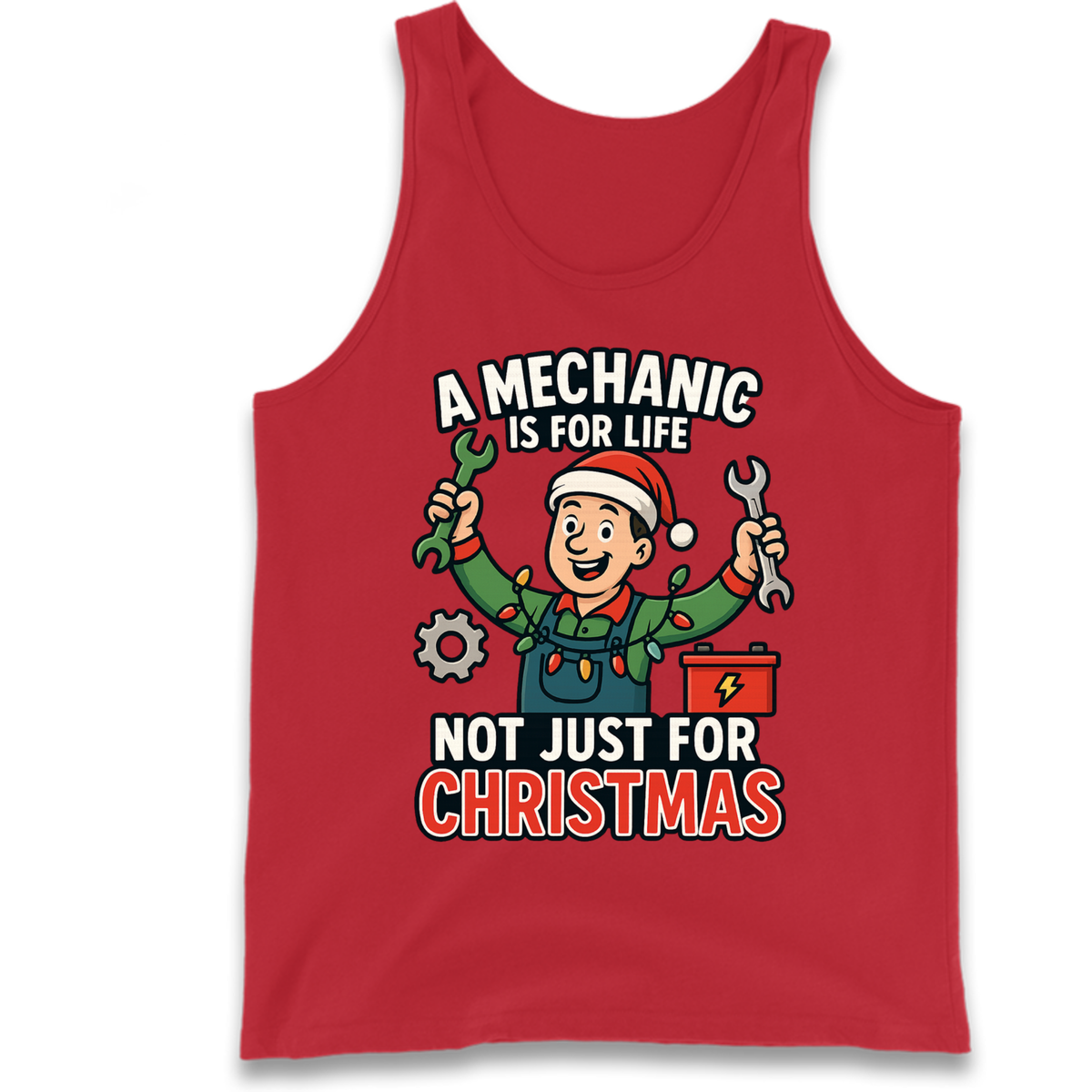 A Mechanic Is For Life Not Just For Christmas Tank Top