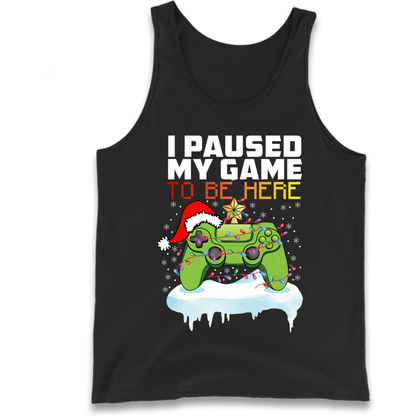 I Paused My Game Christmas Tank Top