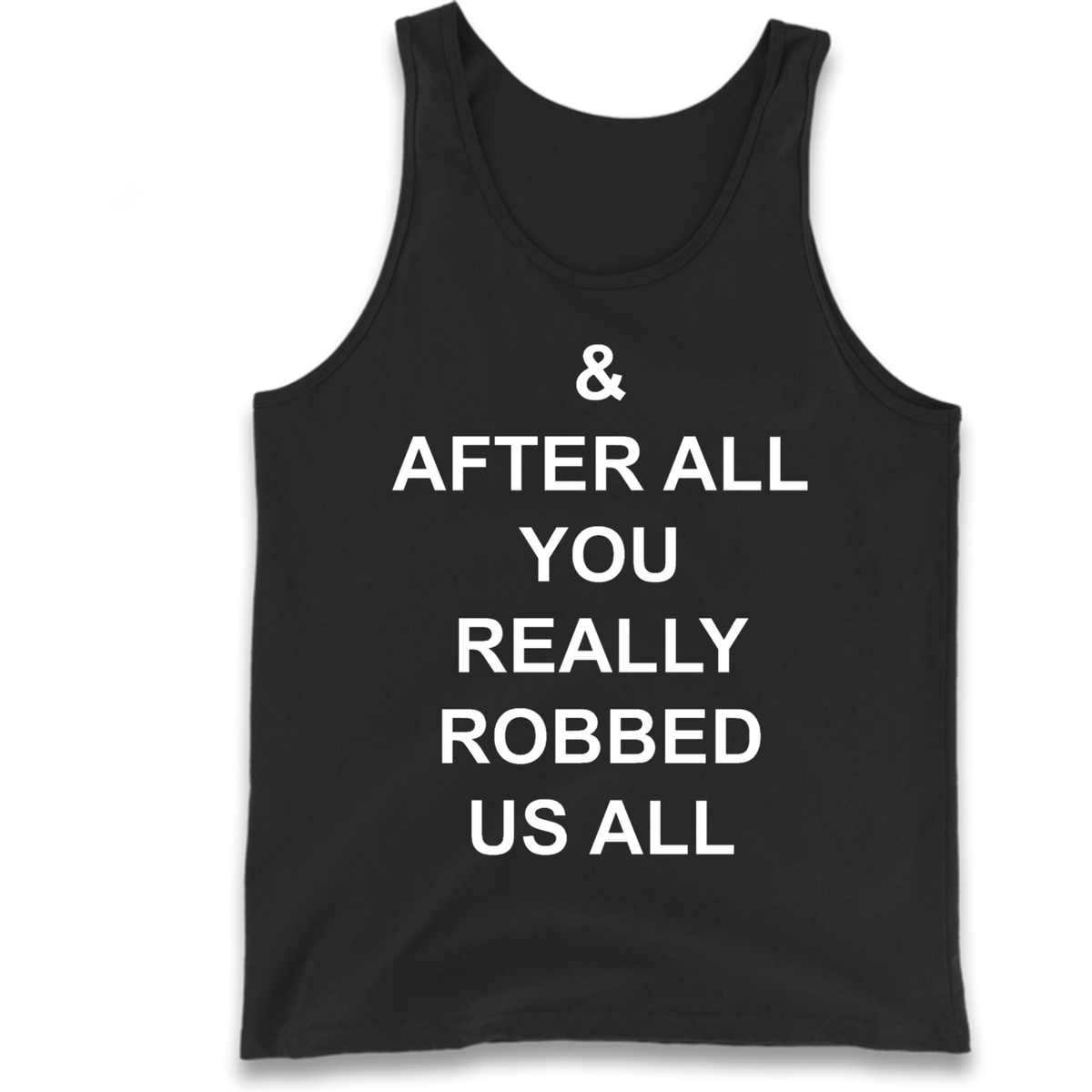 And After All You Really Robbed Us All Man City Cheats Tank Top