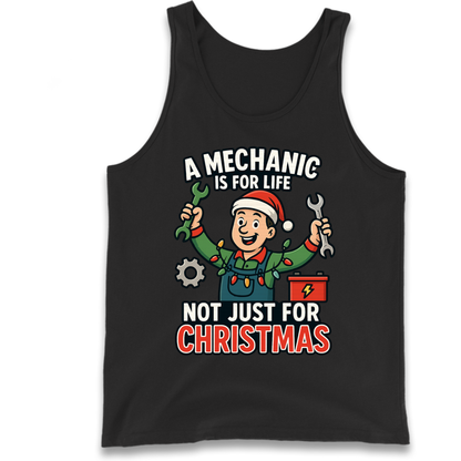 A Mechanic Is For Life Not Just For Christmas Tank Top