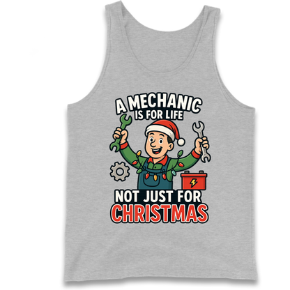 A Mechanic Is For Life Not Just For Christmas Tank Top