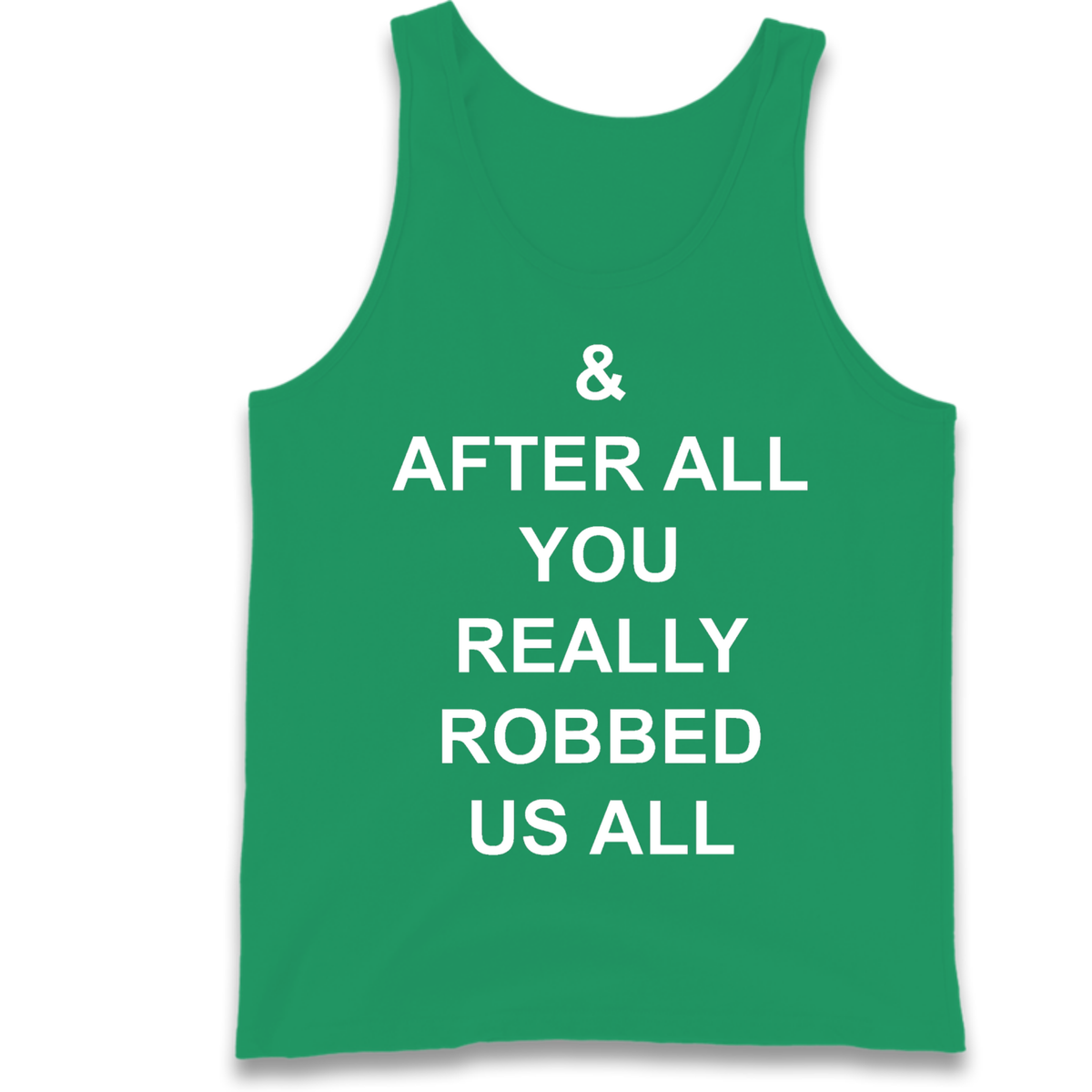 And After All You Really Robbed Us All Man City Cheats Tank Top