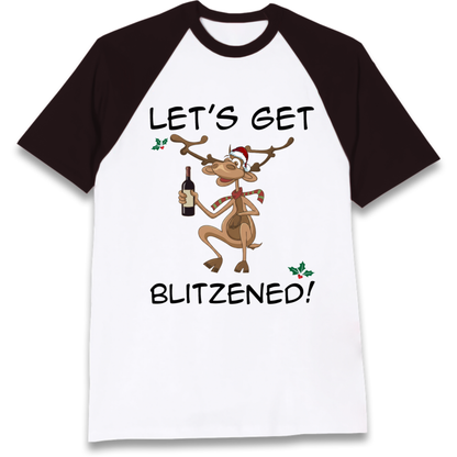 Lets Get Blitzened Raglan T-Shirt
