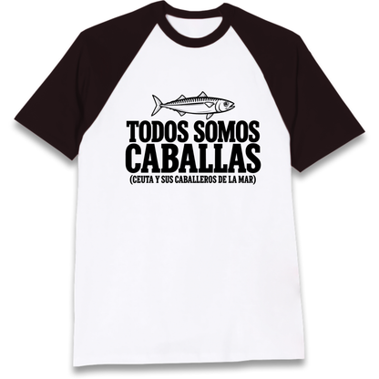Todos Somos Caballas Ceuta Raglan T-Shirt
