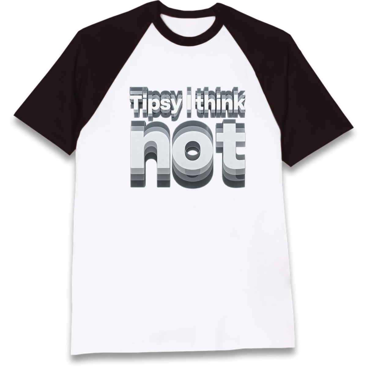 Tipsy I Think Not TikTok Viral Raglan T-Shirt