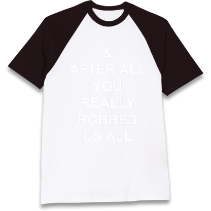 And After All You Really Robbed Us All Man City Cheats Raglan T-Shirt