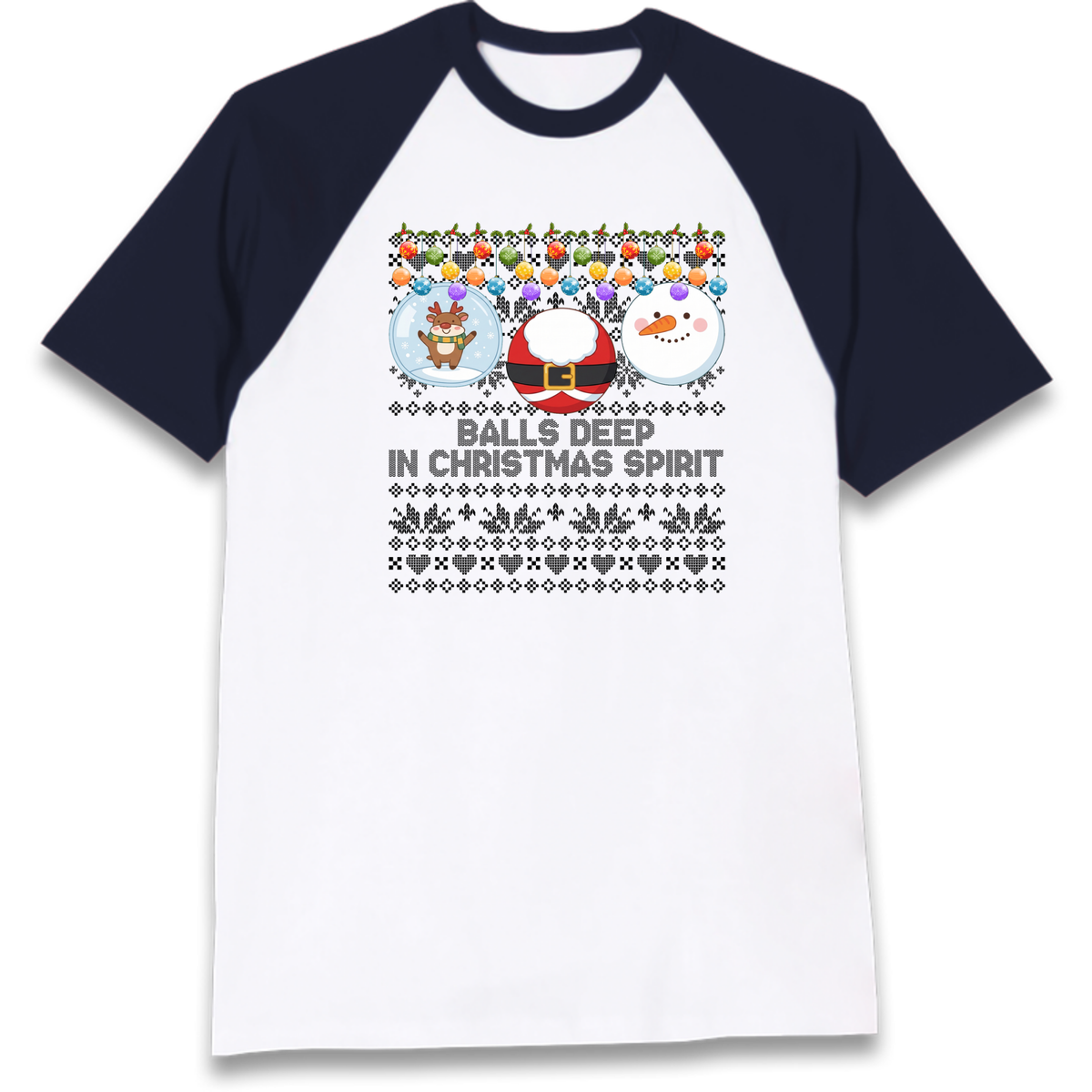 Balls Deep in Christmas Spirit Christmas Jumper Raglan T-Shirt
