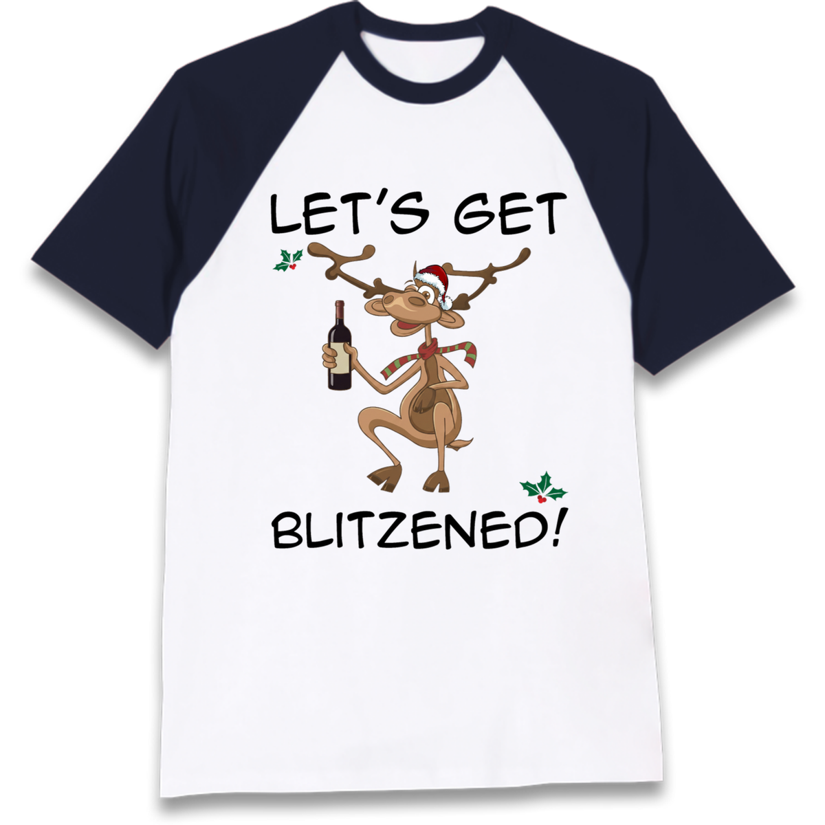Lets Get Blitzened Raglan T-Shirt