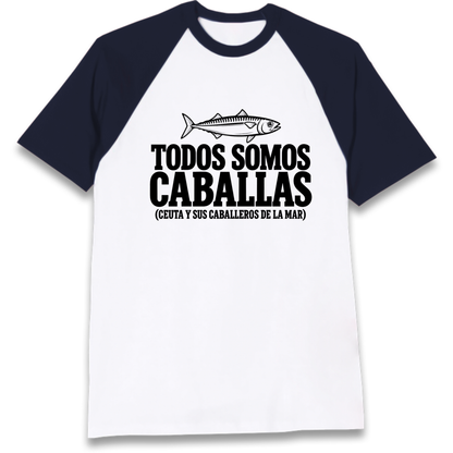 Todos Somos Caballas Ceuta Raglan T-Shirt