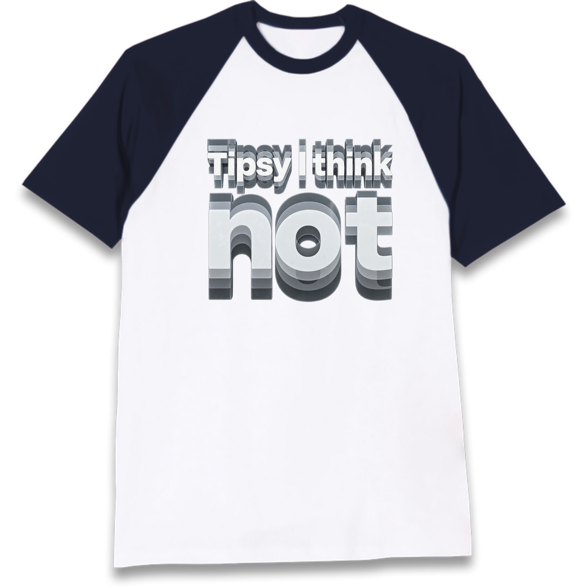 Tipsy I Think Not TikTok Viral Raglan T-Shirt