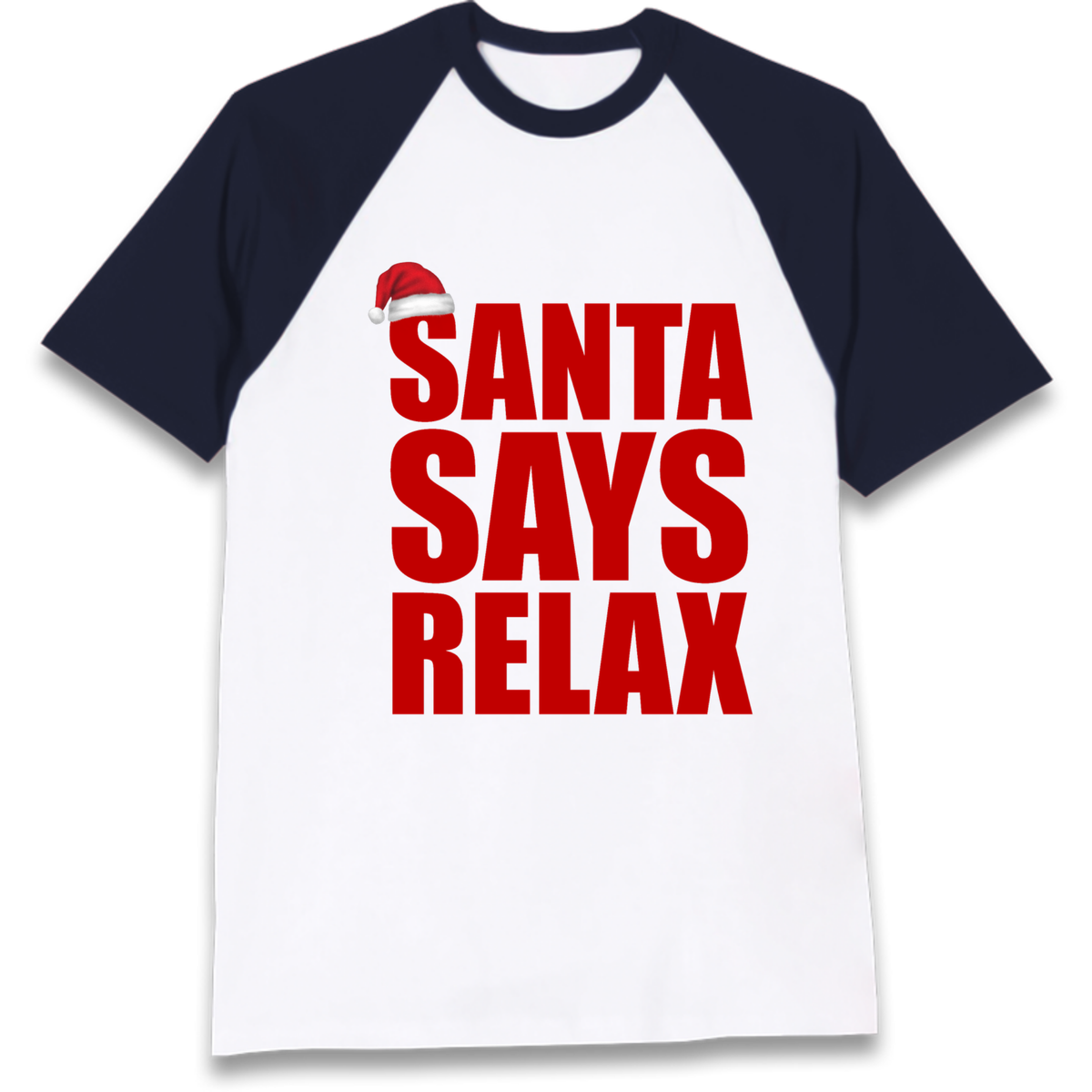 Santa Says Relax Raglan T-Shirt