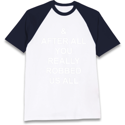 And After All You Really Robbed Us All Man City Cheats Raglan T-Shirt