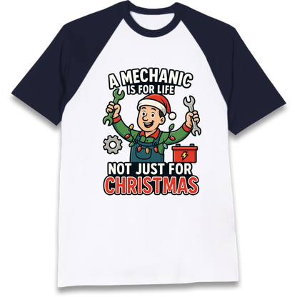 A Mechanic Is For Life Not Just For Christmas Raglan T-Shirt