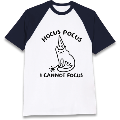 Hocus Pocus I Cannot Focus Raglan T-Shirt