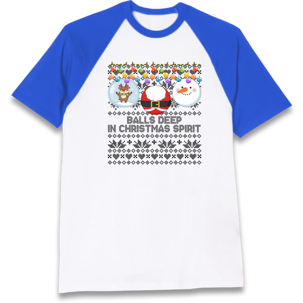 Balls Deep in Christmas Spirit Christmas Jumper Raglan T-Shirt