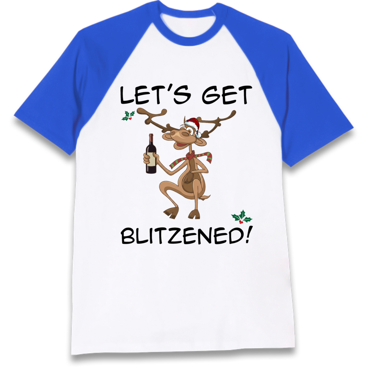 Lets Get Blitzened Raglan T-Shirt
