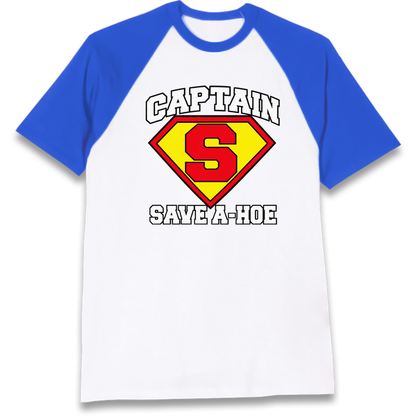 Captain Save a Hoe Raglan T-Shirt