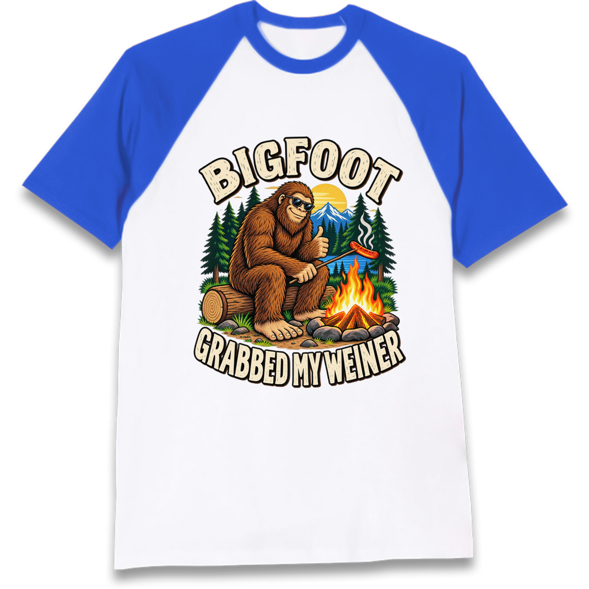 Bigfoot Grabbed My Weiner Camping Raglan T-Shirt