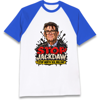 Stop Jackdaw Stop North Sea Drilling Andy Burnham Raglan T-Shirt