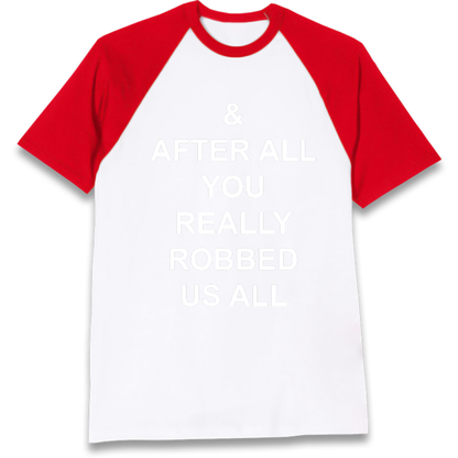 And After All You Really Robbed Us All Man City Cheats Raglan T-Shirt
