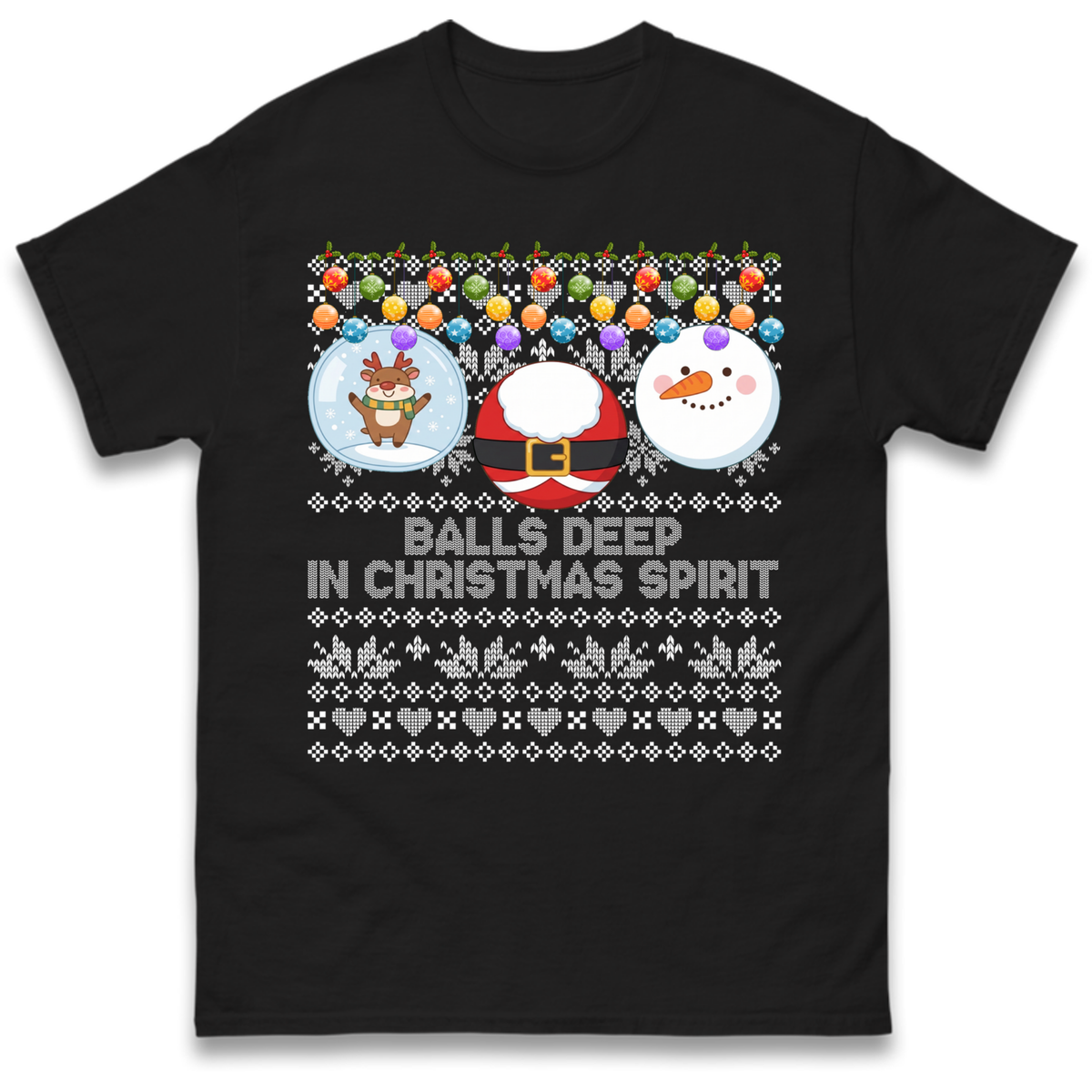 Balls Deep in Christmas Spirit Christmas Jumper T-Shirt