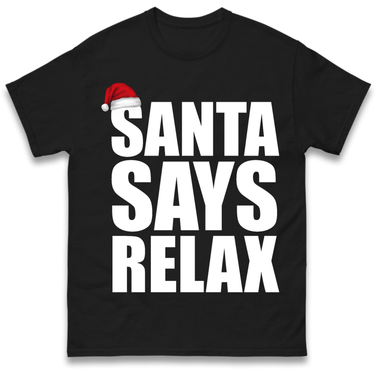 Santa Says Relax T-Shirt