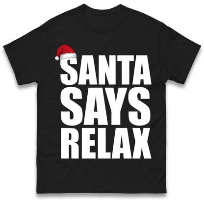Santa Says Relax T-Shirt