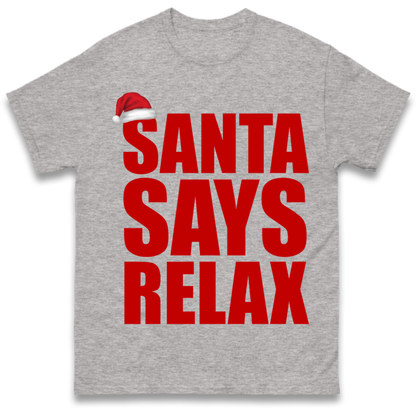 Santa Says Relax T-Shirt