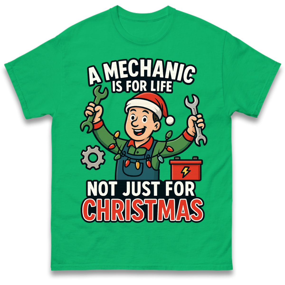 A Mechanic Is For Life Not Just For Christmas T-Shirt