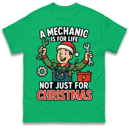 A Mechanic Is For Life Not Just For Christmas T-Shirt