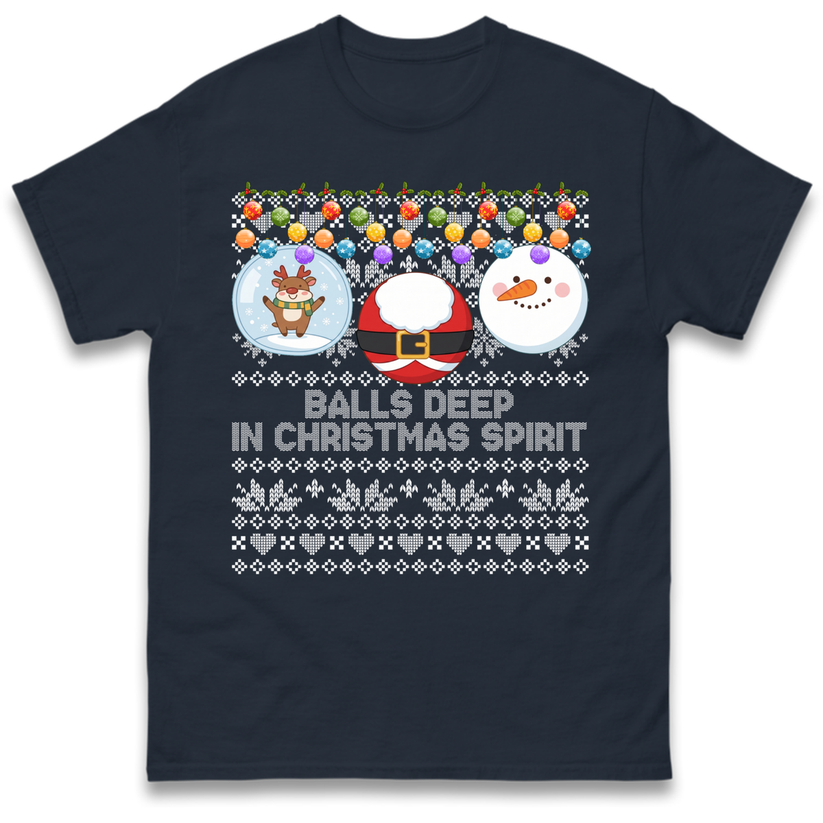 Balls Deep in Christmas Spirit Christmas Jumper T-Shirt