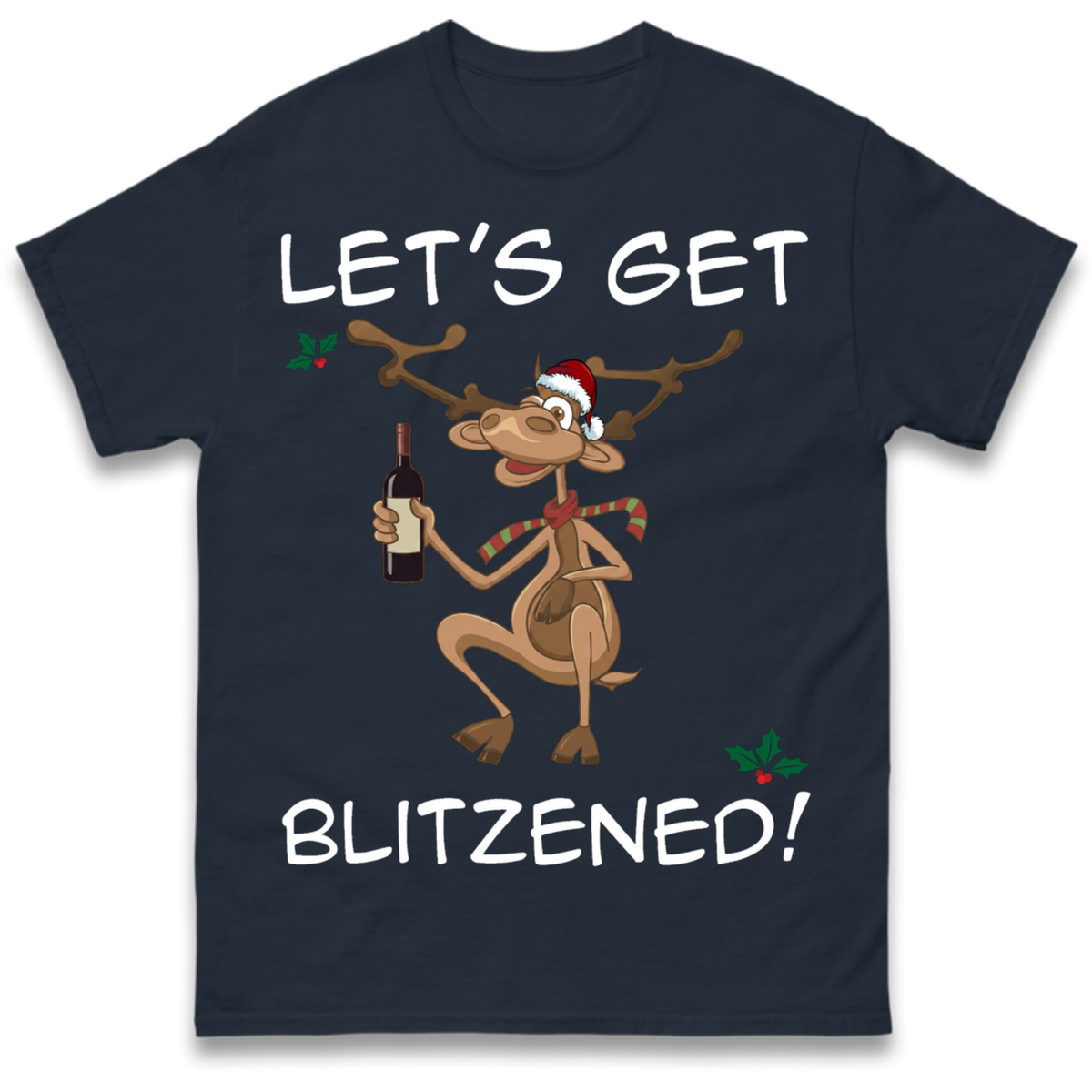 Lets Get Blitzened T-Shirt