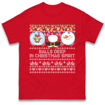 Balls Deep in Christmas Spirit Christmas Jumper T-Shirt