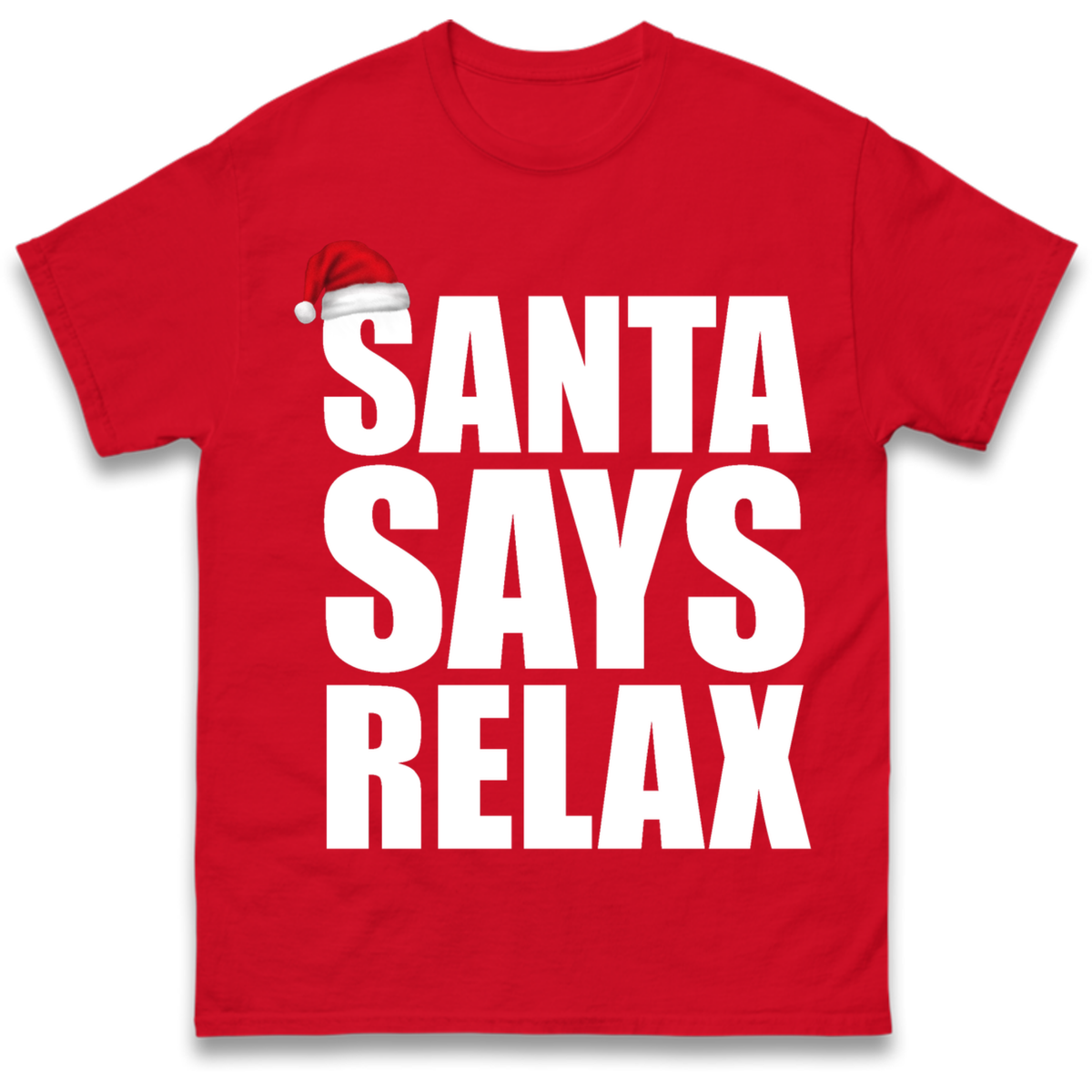 Santa Says Relax T-Shirt