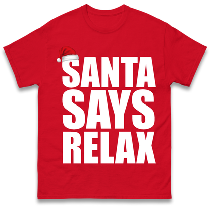 Santa Says Relax T-Shirt