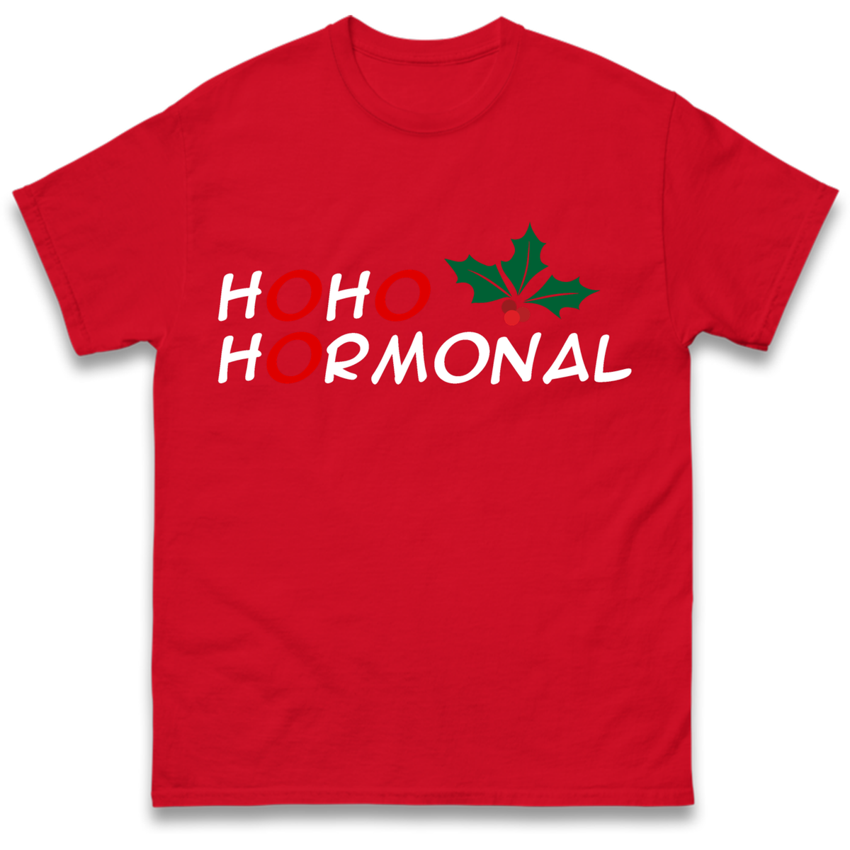Ho Ho Hormonal T-Shirt