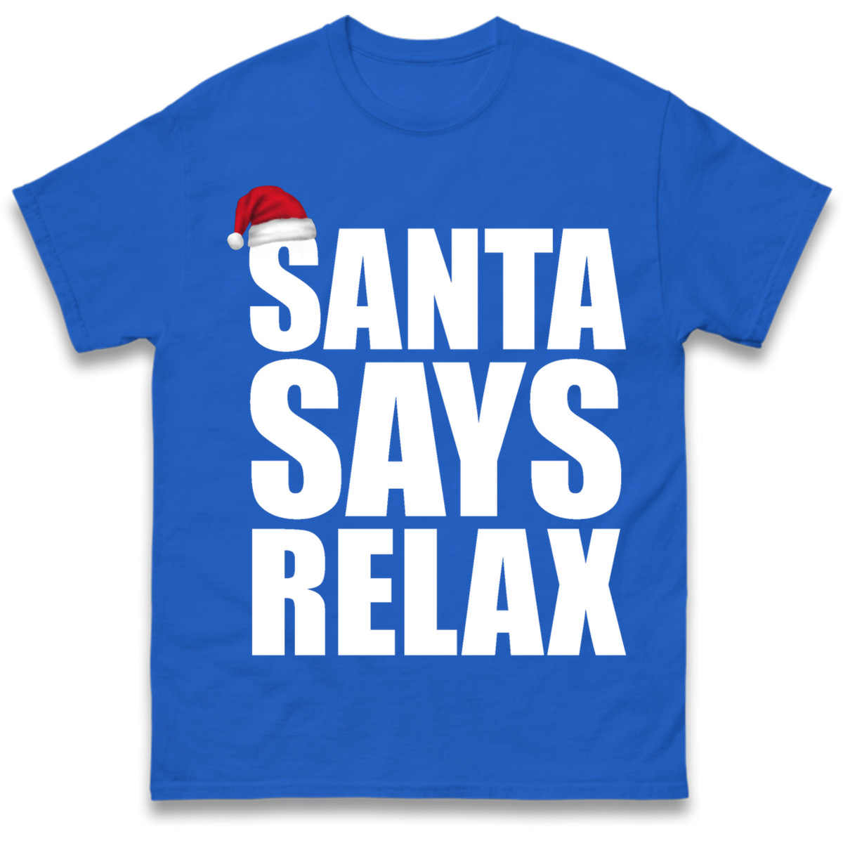 Santa Says Relax T-Shirt