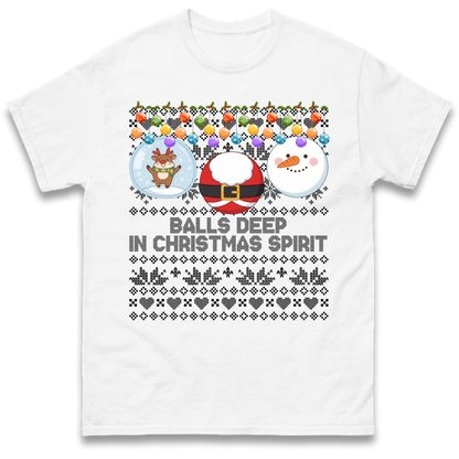 Balls Deep in Christmas Spirit Christmas Jumper T-Shirt