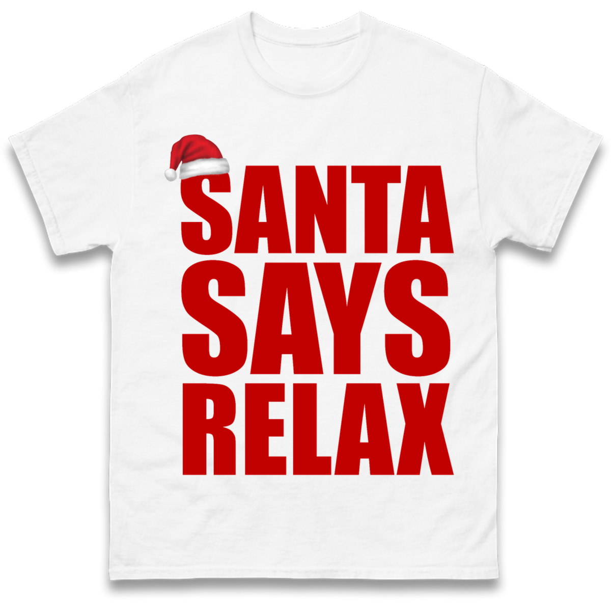 Santa Says Relax T-Shirt