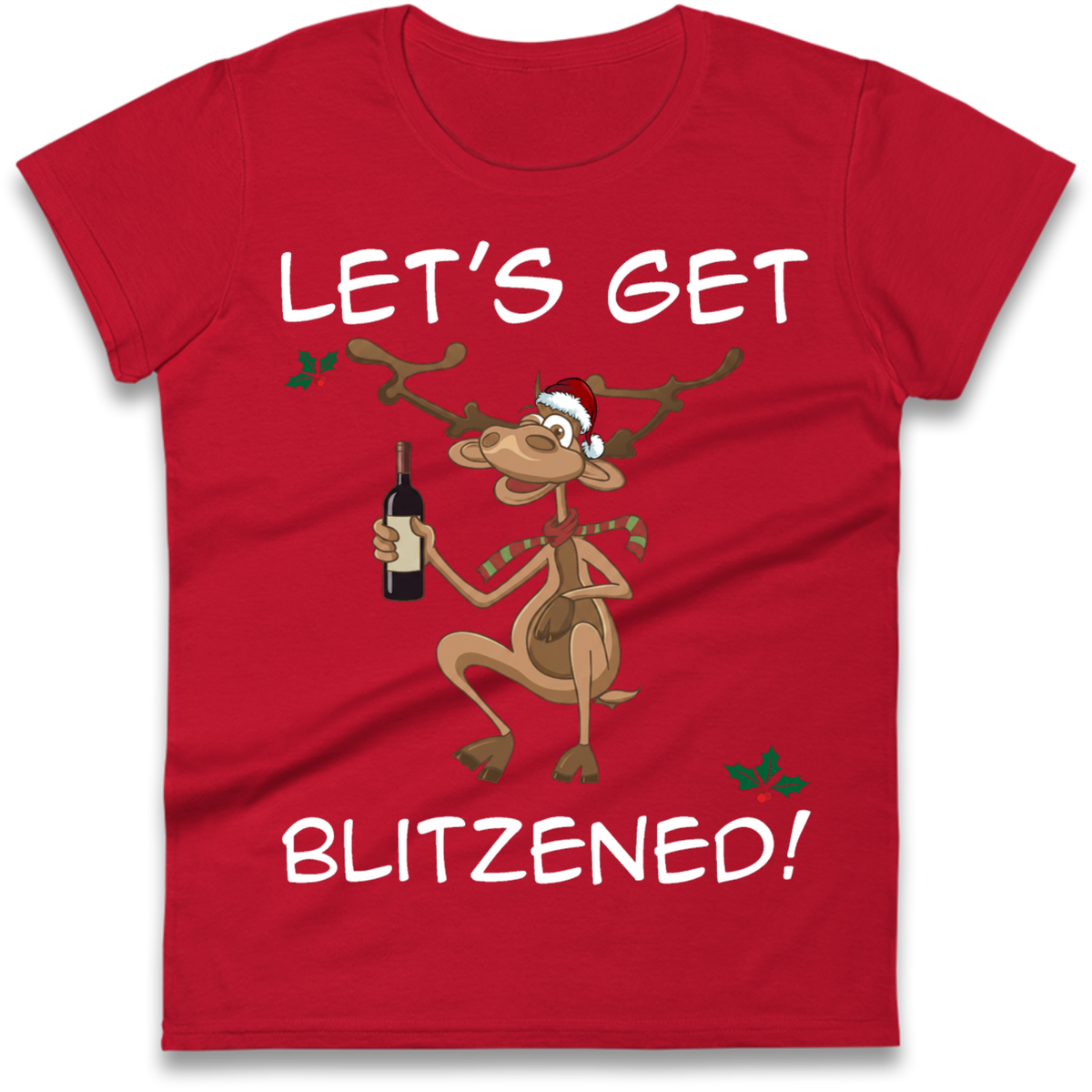 Lets Get Blitzened Ladies T-Shirt