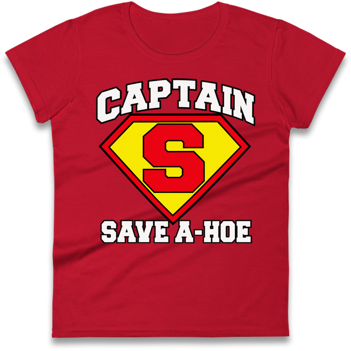 Captain Save a Hoe Ladies T-Shirt