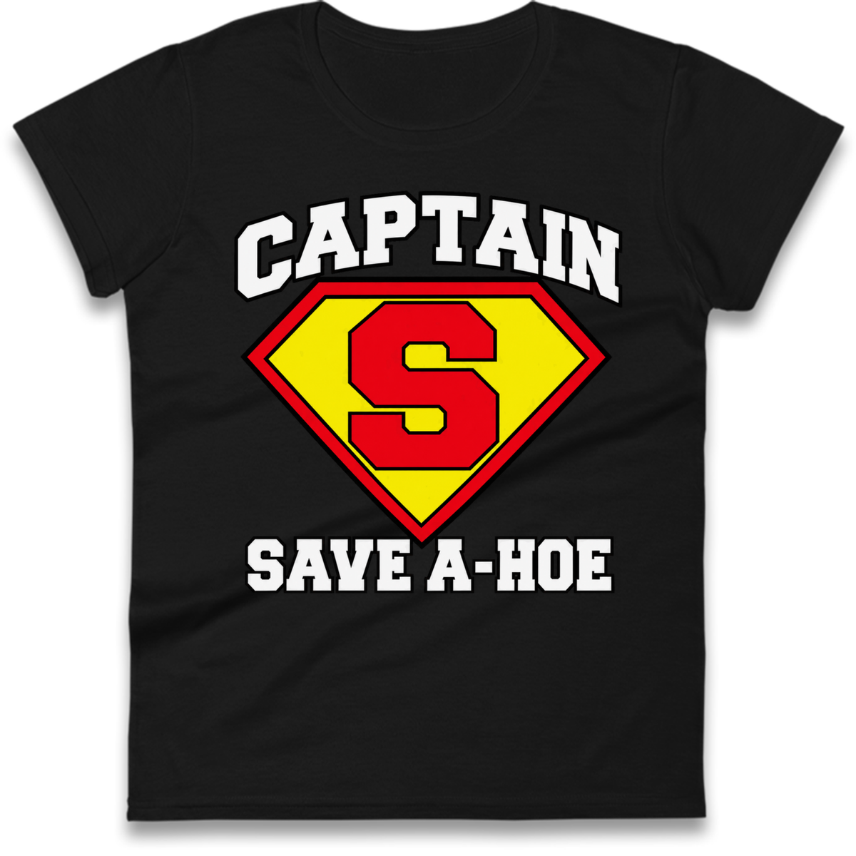Captain Save a Hoe Ladies T-Shirt
