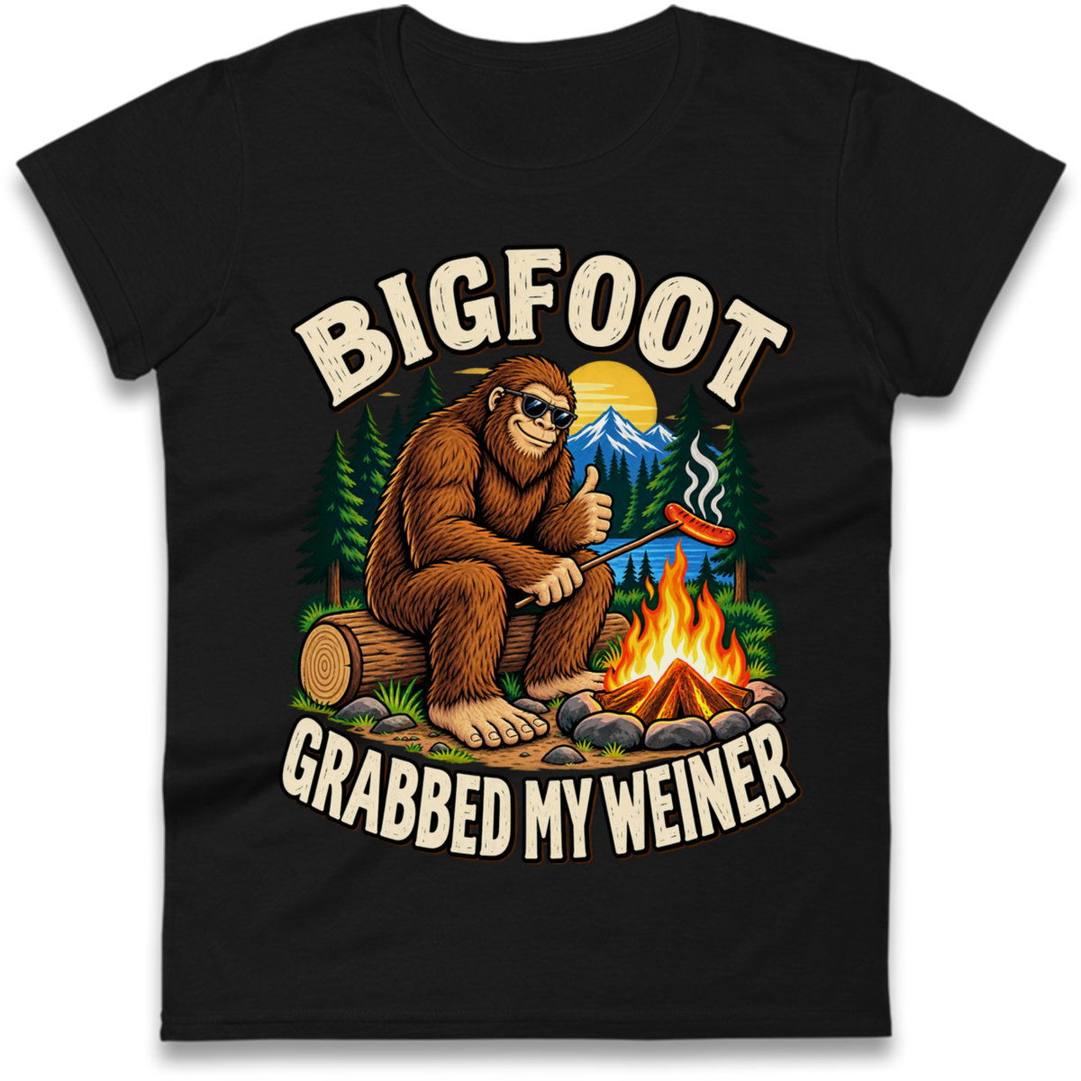 Bigfoot Grabbed My Weiner Camping Ladies T-Shirt
