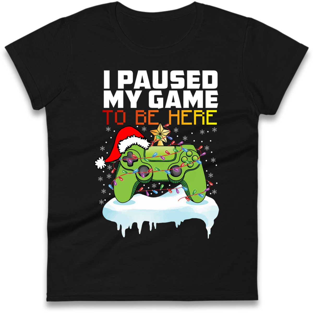 I Paused My Game Christmas Ladies T-Shirt
