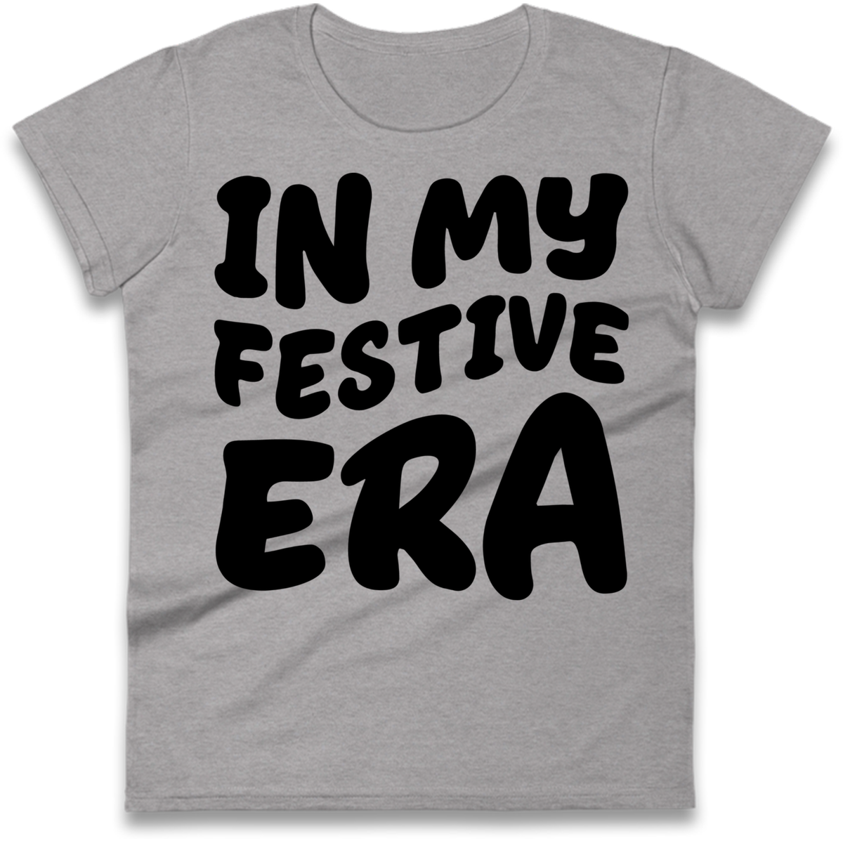 Modern Christmas Slogan Ladies T-Shirt