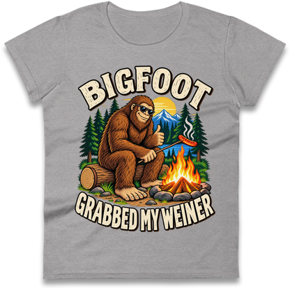Bigfoot Grabbed My Weiner Camping Ladies T-Shirt