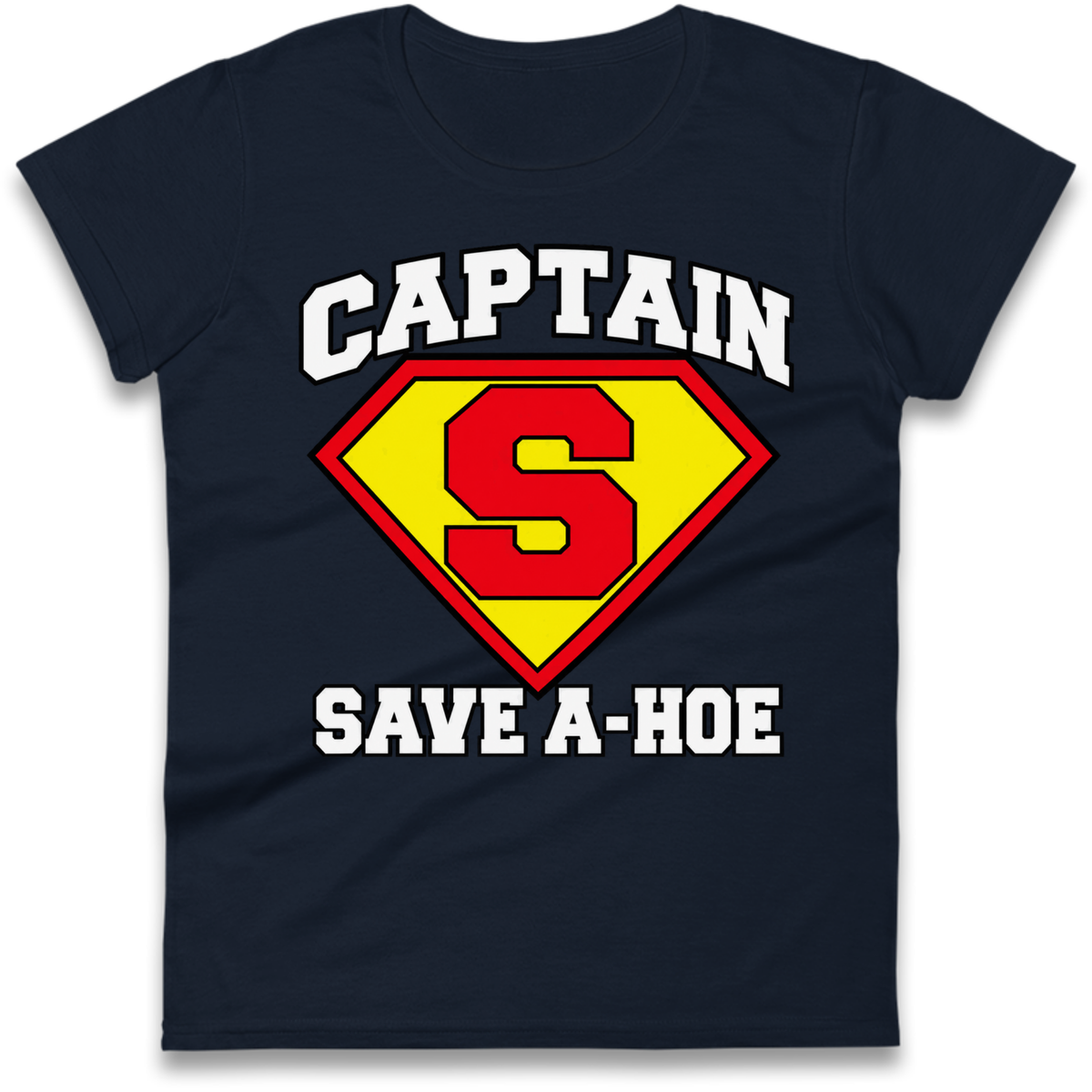 Captain Save a Hoe Ladies T-Shirt